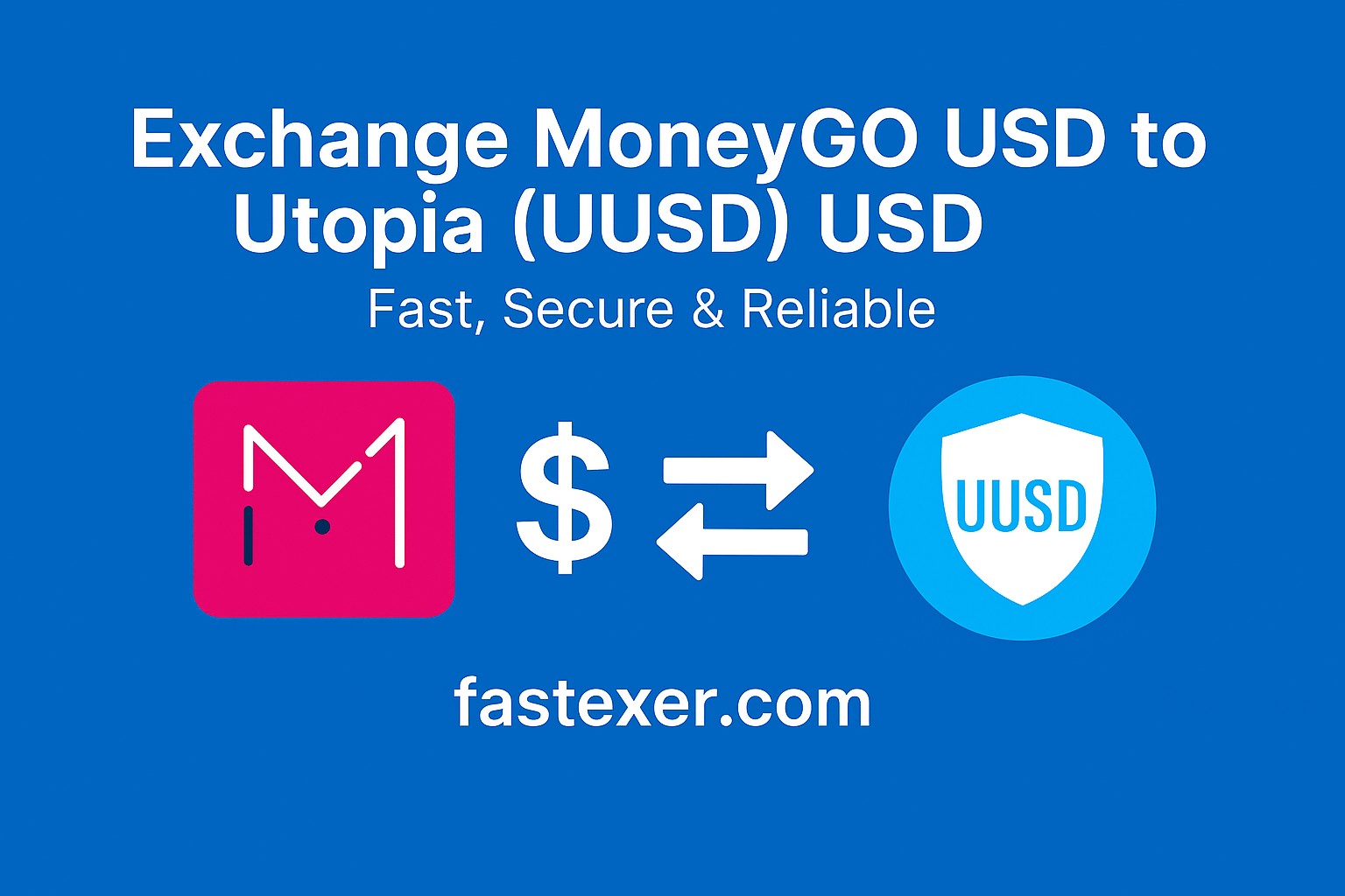 Exchange MoneyGO USD to Utopia (UUSD) USD – Fast, Secure & Reliable
